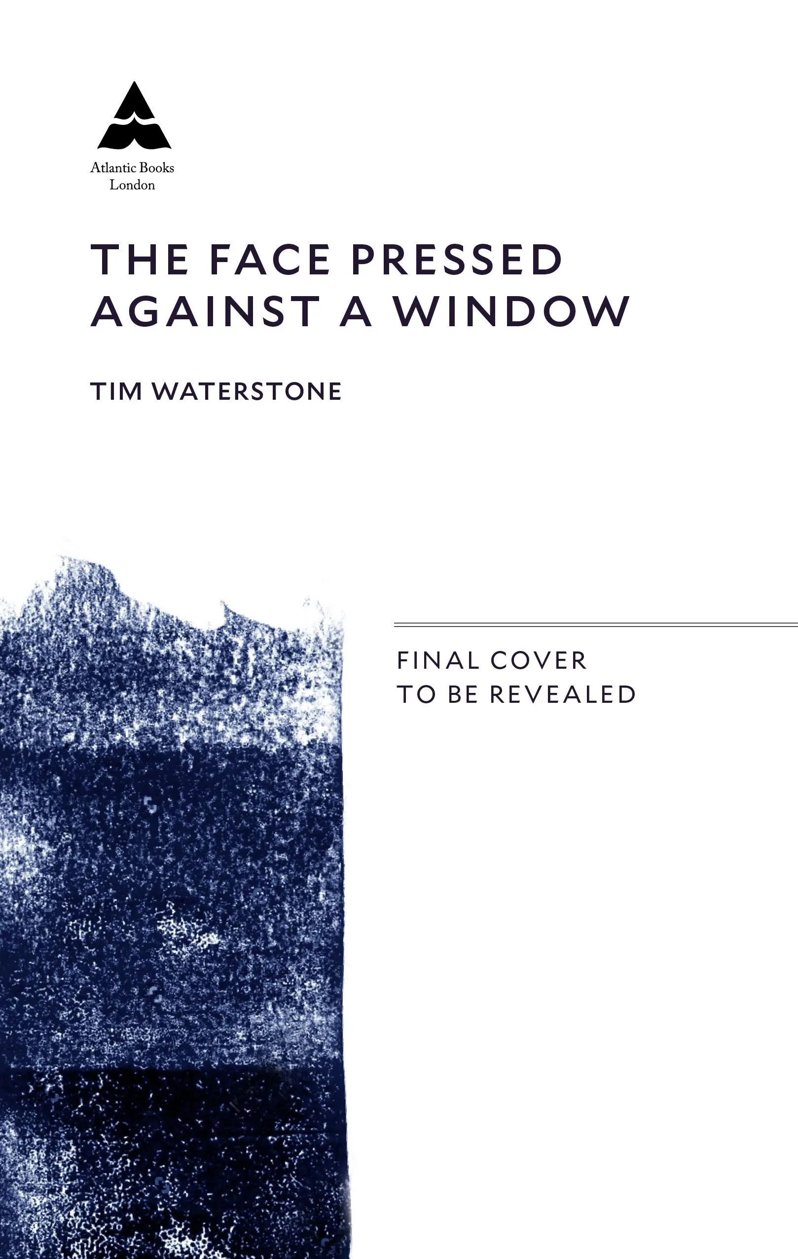Tvár pritlačená k oknu: Kníhkupec, ktorý postavil Waterstones - The Face Pressed Against a Window: The Bookseller Who Built Waterstones