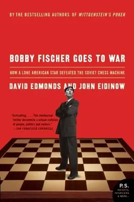 Bobby Fischer ide do vojny: Ako osamelá americká hviezda porazila sovietsku šachovú mašinériu - Bobby Fischer Goes to War: How a Lone American Star Defeated the Soviet Chess Machine