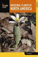 Liečivé rastliny Severnej Ameriky: Terénny sprievodca - Medicinal Plants of North America: A Field Guide