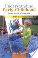 Chápanie raného detstva: problémy a kontroverzie - Understanding Early Childhood: Issues and Controversies
