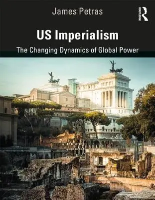 Nás imperializmus: Zmeny v dynamike globálnej moci - Us Imperialism: The Changing Dynamics of Global Power
