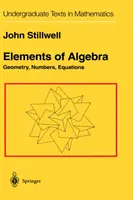 Elements of Algebra: Geometria, čísla, rovnice - Elements of Algebra: Geometry, Numbers, Equations