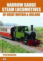 Úzkorozchodné parné lokomotívy Veľkej Británie a Írska - Narrow Gauge Steam Locomotives of Great Britain & Ireland