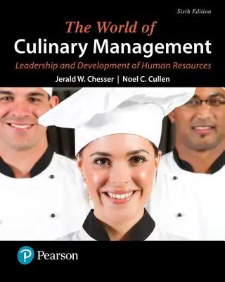 Svet kulinárskeho manažmentu: Vedenie a rozvoj ľudských zdrojov - The World of Culinary Management: Leadership and Development of Human Resources