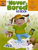 Kniha Nikdy sa nenudím vo veku 7-8 rokov - The Never-Bored Kid Book Ages 7-8