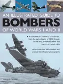 Ilustrovaný sprievodca bombardérmi prvej a druhej svetovej vojny: Kompletný zoznam bombardérov od A do Z, od prvých útokov v roku 1914 až po bleskové útoky, D - An Illustrated Guide to Bombers of World War I and II: A Complete A-Z Directory of Bombers, from the Early Attacks of 1914 Through to the Blitz, the D