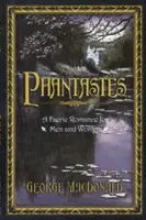 Prízraky: Fantastika: Rozprávkový román pre mužov a ženy - Phantastes: A Faerie Romance for Men and Women