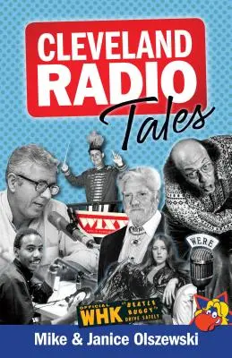 Rozhlasové príbehy z Clevelandu: Príbehy z miestnej rozhlasovej scény 60., 70., 80. a 90. rokov 20. storočia - Cleveland Radio Tales: Stories from the Local Radio Scene of the 1960s, '70s, '80s, and '90s