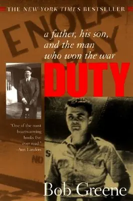 Povinnosti:: Otec, jeho syn a muž, ktorý vyhral vojnu - Duty:: A Father, His Son, and the Man Who Won the War