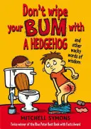 Neutierajte si zadok ježkom - Don't Wipe Your Bum with a Hedgehog