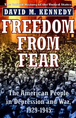 Sloboda od strachu: Američania v kríze a vojne, 1929-1945 - Freedom from Fear: The American People in Depression and War, 1929-1945
