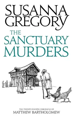 Vraždy vo svätyni: Dvadsiata štvrtá kronika Matthewa Bartholomewa - The Sanctuary Murders: The Twenty Fourth Chronicle of Matthew Bartholomew