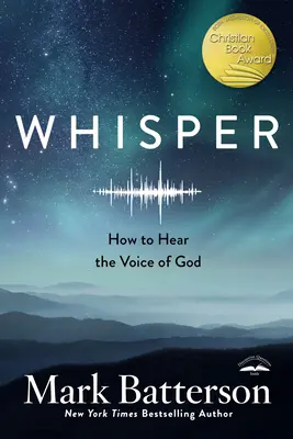 Šepot: Ako počuť Boží hlas - Whisper: How to Hear the Voice of God