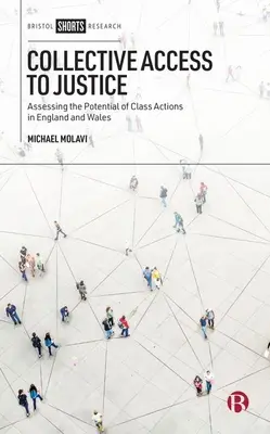 Kolektívny prístup k spravodlivosti: Posúdenie potenciálu hromadných žalôb v Anglicku a Walese - Collective Access to Justice: Assessing the Potential of Class Actions in England and Wales