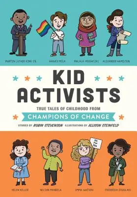Detskí aktivisti: Skutočné príbehy z detstva od šampiónov zmeny - Kid Activists: True Tales of Childhood from Champions of Change