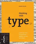Thinking with type: Kritická príručka pre dizajnérov, spisovateľov, redaktorov a študentov - Thinking with type: A Critical Guide for Designers, Writers, Editors, & Students