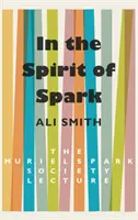 V duchu Spark - prednáška Spoločnosti Muriel Spark - In the Spirit of Spark - The Muriel Spark Society Lecture