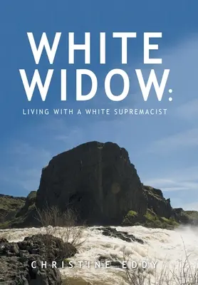 Biela vdova: : Vydanie: Život s bielou nadradenou ženou - White Widow: : Living with a White Supremacist