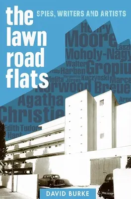 Byty na trávnatej ceste: Špióni, spisovatelia a umelci - Lawn Road Flats: Spies, Writers and Artists