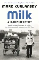 Mlieko - 10 000 rokov histórie - Milk - A 10,000-Year History