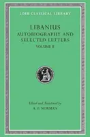Autobiografia a vybrané listy, II. diel: Listy 51-193 - Autobiography and Selected Letters, Volume II: Letters 51-193