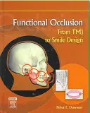Funkčná oklúzia: Od Tmj po dizajn úsmevu - Functional Occlusion: From Tmj to Smile Design