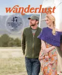 Wanderlust: 46 moderných pletenín pre bohémsky štýl - Wanderlust: 46 Modern Knits for Bohemian Style