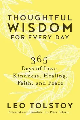 Múdrosť na každý deň: 365 dní lásky, láskavosti, uzdravenia, viery a pokoja - Thoughtful Wisdom for Every Day: 365 Days of Love, Kindness, Healing, Faith, and Peace