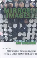 Zrkadlové obrazy: Populárna kultúra a vzdelávanie - Mirror Images: Popular Culture and Education