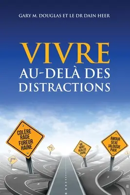 VIVRE AU-DEL DES DISTRACTIONS (Život mimo rozptýlenia - francúzsky) - VIVRE AU-DEL DES DISTRACTIONS (Living Beyond Distraction French)