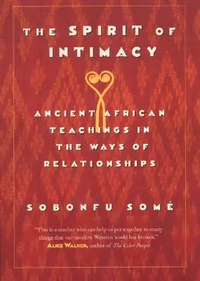 Duch intimity: Ducha vzťahov: staroveké učenie o vzťahoch - The Spirit of Intimacy: Ancient Teachings in the Ways of Relationships