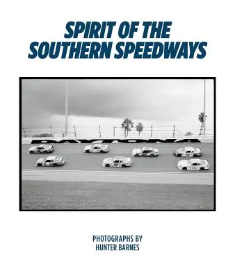 Hunter Barnes: Duch južanských rýchlostných ciest - Hunter Barnes: Spirit of the Southern Speedways