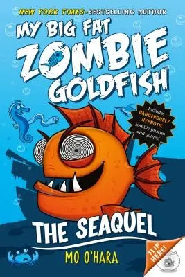 The Seaquel: Moja veľká tučná zombie zlatá rybka - The Seaquel: My Big Fat Zombie Goldfish