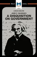 Analýza knihy Johna C. Calhouna Rozprava o vláde - An Analysis of John C. Calhoun's a Disquisition on Government