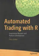 Automatizované obchodovanie s R: Kvantitatívny výskum a vývoj platformy - Automated Trading with R: Quantitative Research and Platform Development