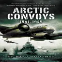 Arktické konvoje 1941-1945 - Arctic Convoys 1941-1945