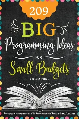 209 Veľké programové nápady pre malé rozpočty - 209 Big Programming Ideas for Small Budgets
