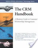 Príručka Crm: Príručka pre podnikateľov o riadení vzťahov so zákazníkmi - The Crm Handbook: A Business Guide to Customer Relationship Management