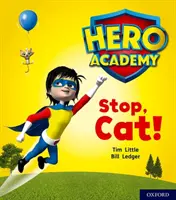 Akadémia hrdinov: Ružová kniha: Zastav, mačka! - Hero Academy: Oxford Level 1+, Pink Book Band: Stop, Cat!