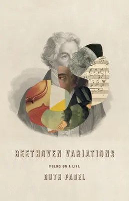 Beethovenove variácie: Básne o živote - Beethoven Variations: Poems on a Life