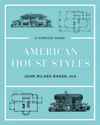 Americké štýly domov: Stručný sprievodca - American House Styles: A Concise Guide