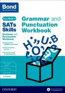 Bond SATs Skills: Cvičebnica gramatiky a interpunkcie - 8-9 rokov - Bond SATs Skills: Grammar and Punctuation Workbook - 8-9 years