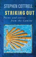 Vyrazte von: Básne a príbehy z Camina - Striking Out: Poems and Stories from the Camino