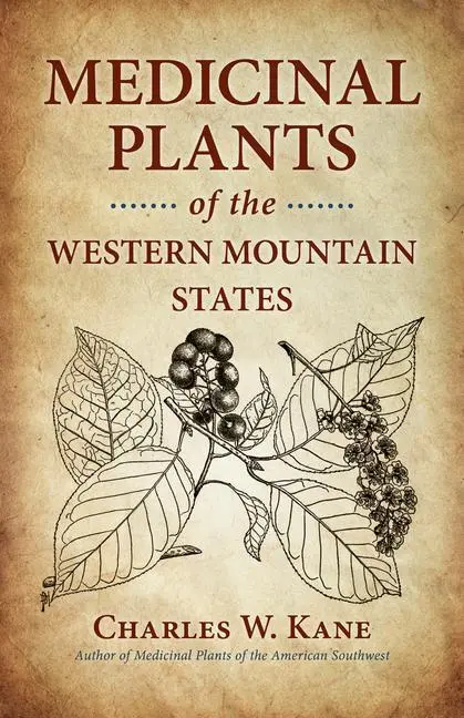 Liečivé rastliny západných horských štátov - Medicinal Plants of the Western Mountain States