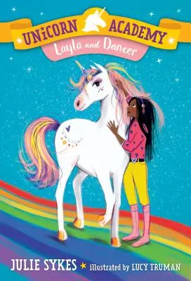 Akadémia jednorožcov č. 5: Layla a Tanečnica - Unicorn Academy #5: Layla and Dancer