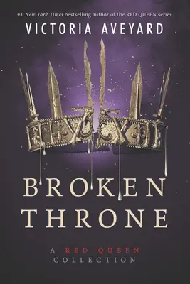 Zlomený trón: Vydanie: kolekcia Červená kráľovná - Broken Throne: A Red Queen Collection