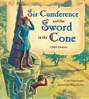 Sir Cumference a meč v kuželi - Sir Cumference and the Sword in the Cone