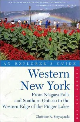Sprievodca objaviteľa po západnom New Yorku: Od Niagarských vodopádov a južného Ontária po západný okraj Fingerských jazier - Explorer's Guide Western New York: From Niagara Falls and Southern Ontario to the Western Edge of the Finger Lakes
