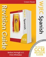 Wjec GCSE Revision Guide španielčina - Wjec GCSE Revision Guide Spanish