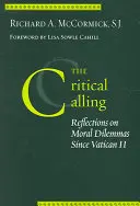 Kritické volanie - úvahy o morálnych dilemách od Druhého vatikánskeho koncilu - Critical Calling - Reflections on Moral Dilemmas Since Vatican II